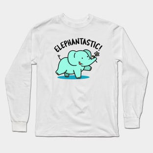 Elephantastic Cute Fantastic Elephant Pun Long Sleeve T-Shirt